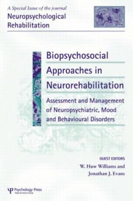 Biopsychosocial Approaches in Neurorehabilitation: Assessment and Management of Neuropsychiatric, Mood and Behavioural Disorders book