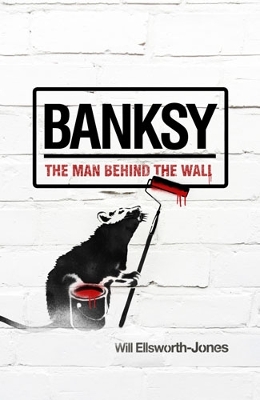 Banksy: The Man Behind the Wall book