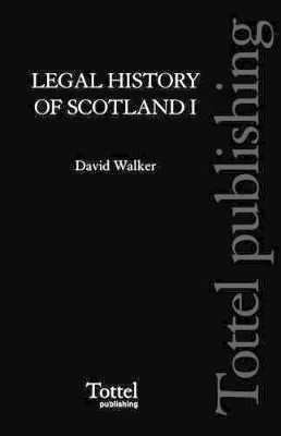 Legal History of Scotland: The Beginnings to A.D. 1286: v. 1 book