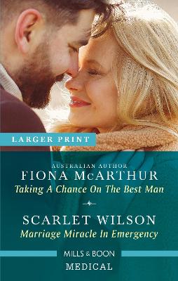 Taking a Chance on the Best Man/Marriage Miracle in Emergency book