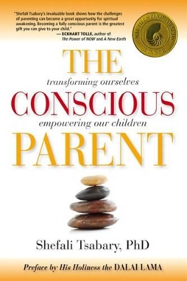 The Conscious Parent by Dr Shefali Tsabary