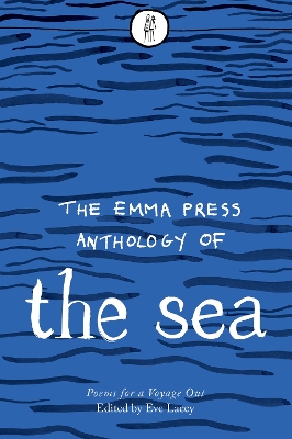 The Emma Press Anthology of the Sea: Poems for a Voyage Out book