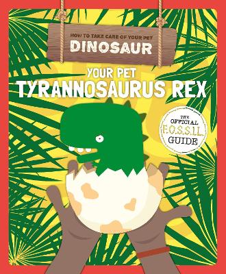 Your Pet Tyrannosaurus Rex book