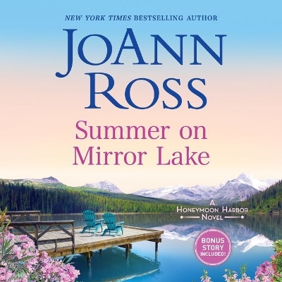 Summer on Mirror Lake: Includes Bonus Story Once Upon a Wedding by Joann Ross