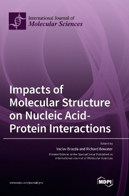 Impacts of Molecular Structure on Nucleic Acid-Protein Interactions book