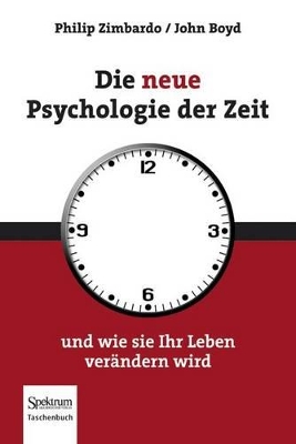 Die neue Psychologie der Zeit: und wie sie Ihr Leben verändern wird book