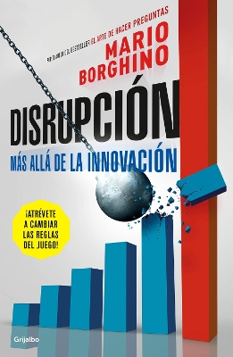 Disrupción: Más allá de la innovación / The Disruption book