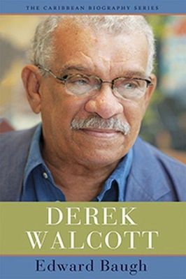 Derek Walcott by Edward Baugh