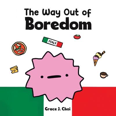 The Way Out of Boredom book