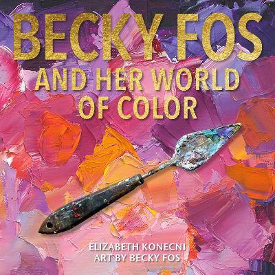 The Colorful World of Becky Fos book