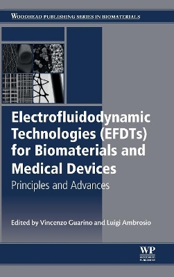 Electrofluidodynamic Technologies (EFDTs) for Biomaterials and Medical Devices book