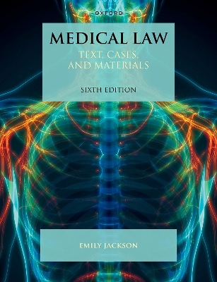 Medical Law: Text, Cases, and Materials by Emily Jackson