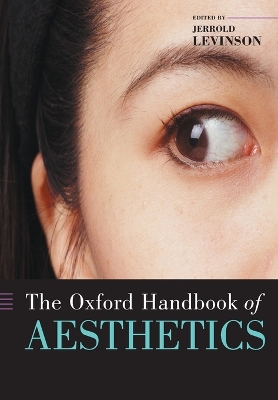 The Oxford Handbook of Aesthetics by Jerrold Levinson