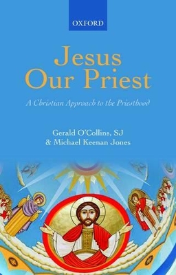 Jesus Our Priest by Gerald O'Collins, SJ