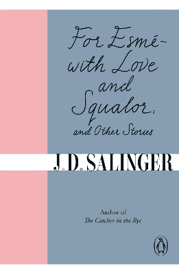 For Esme - with Love and Squalor by J. D. Salinger