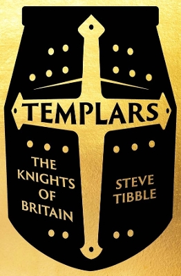 Templars: The Knights Who Made Britain book