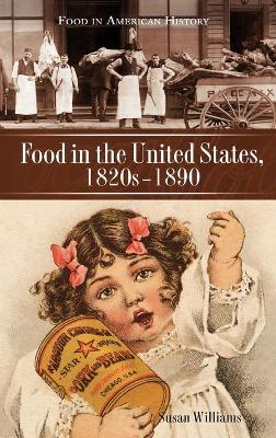 Food in the United States, 1820s-1890 book