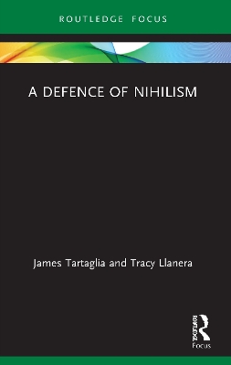 A Defence of Nihilism by James Tartaglia