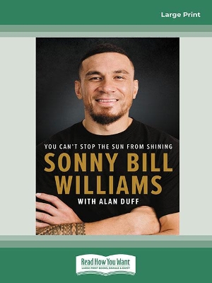 Sonny Bill Williams: You Can't Stop the Sun from Shining by Sonny Bill Williams
