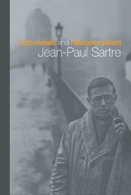 Colonialism and Neo-colonialism by Jean-Paul Sartre