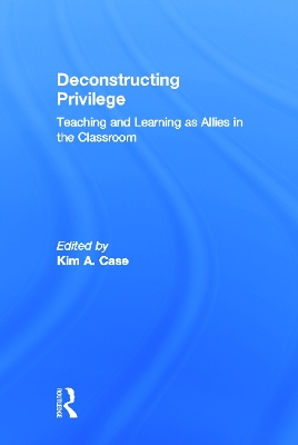 Deconstructing Privilege by Kim Case