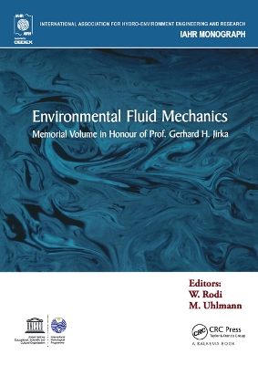 Environmental Fluid Mechanics: Memorial Volume in honour of Prof. Gerhard H. Jirka book