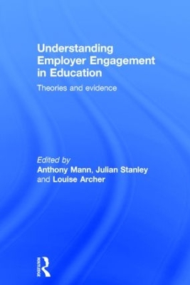 Understanding Employer Engagement in Education by Anthony Mann