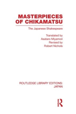 Masterpieces of Chikamatsu by Robert Nichols