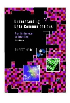 Understanding Data Communications: From Fundamentals to Networking book