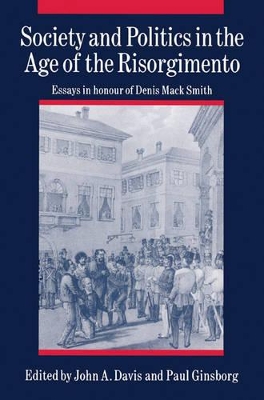 Society and Politics in the Age of the Risorgimento book