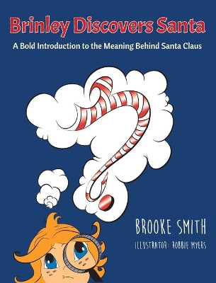Brinley Discovers Santa: A bold introduction to the meaning behind Santa Claus book