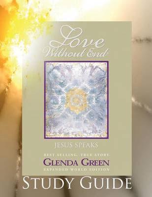 Love Without End Study Guide by Glenda Green