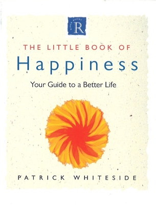 The Little Book Of Happiness by Patrick Whiteside