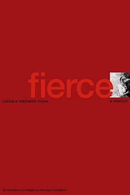 Fierce: A Memoir book