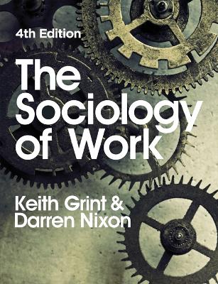 The Sociology of Work by Keith Grint