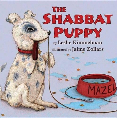 Shabbat Puppy by Leslie Kimmelman