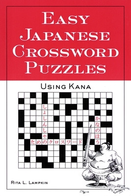 Easy Japanese Crossword Puzzles: Using Kana book