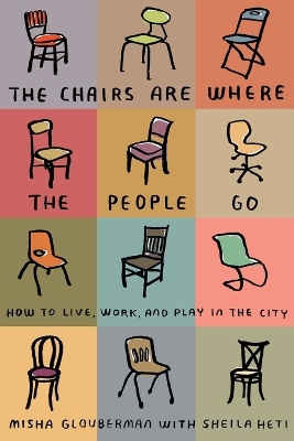 Chairs Are Where The People Go book