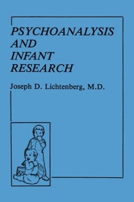 Psychoanalysis and Infant Research by Joseph D. Lichtenberg