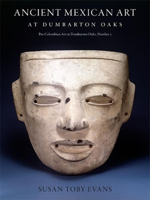 Ancient Mexican Art at Dumbarton Oaks book