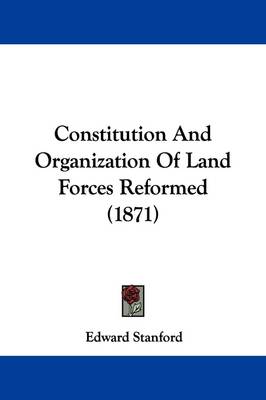 Constitution And Organization Of Land Forces Reformed (1871) book