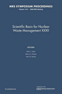 Scientific Basis for Nuclear Waste Management XXXII: Volume 1124 by Neil C. Hyatt