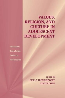 Values, Religion, and Culture in Adolescent Development by Gisela Trommsdorff