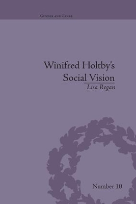 Winifred Holtby's Social Vision by Lisa Regan