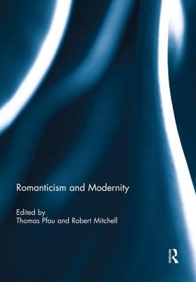 Romanticism and Modernity by Thomas Pfau