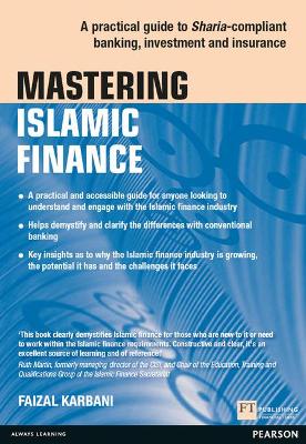 Mastering Islamic Finance: A practical guide to Sharia-compliant banking, investment and insurance book