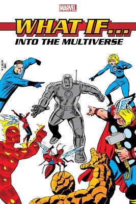 What If?: Into The Multiverse Omnibus Vol. 1 book