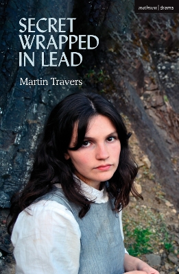 Secret Wrapped in Lead by Martin Travers