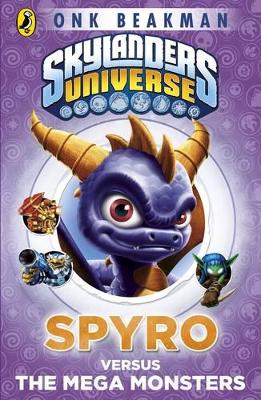 Skylanders Mask of Power: Spyro Versus the Mega Monsters: Book 1 book