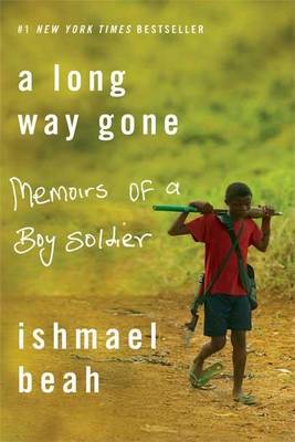 A Long Way Gone by Ishmael Beah